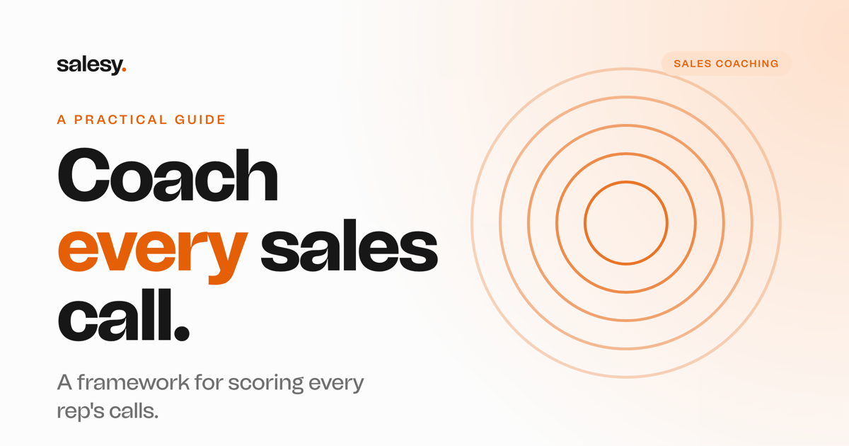 Sales Call Coaching: A Framework for Scoring Every Rep's Calls